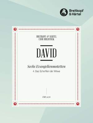 David, J: 6 Evangelien-Mot. 4.Scherflein