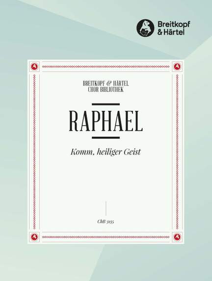 Raphael, G: Komm, heiliger Geist