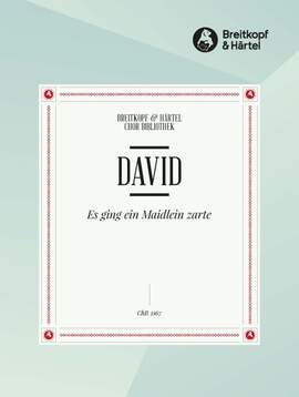 David, J: Es ging ein Maidlein zarte