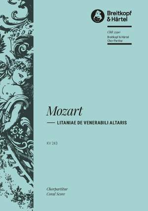 Mozart, W: Litaniae de venerabili KV 243
