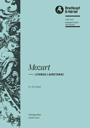 Mozart, W: Litaniae Lauretanae KV 195