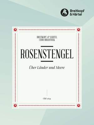 Rosenstengel, A: Über Länder und Meere