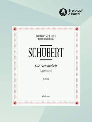 Schubert, F: Geselligkeit(Lebenslust) D 609