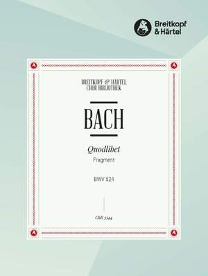 Bach, JS: Quodlibet BWV 524