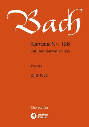 Bach, JS: Kantate 196 Der Herr denket an