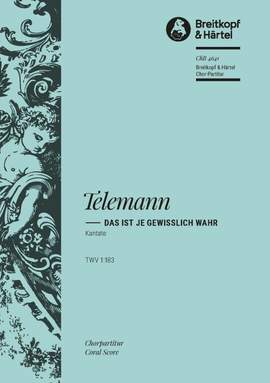 Telemann, G: Das ist je gewisslich (BWV141)