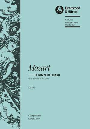 Mozart, W: Le Nozze di Figaro KV 492