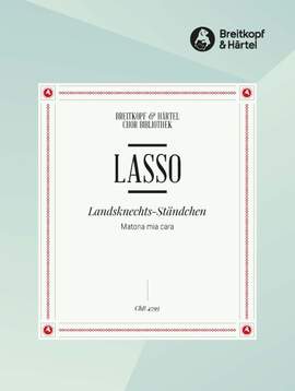 Lasso, O: Landsknechts-Ständchen