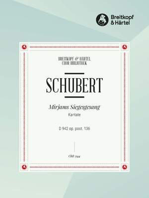 Schubert, F: Mirjams Siegesgesang D 942