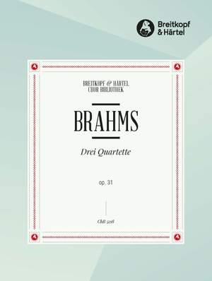 Brahms, J: Drei Quartette op. 31