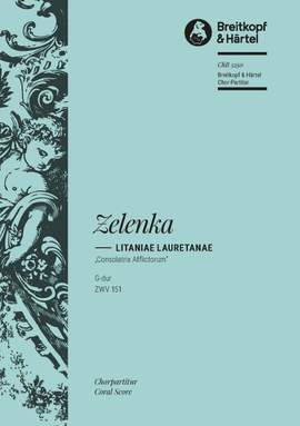 Zelenka, J: Litaniae Lauretanae 'Consolatrix afflictorum', ZWV151
