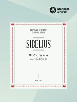 Sibelius, J: Be Still, My Soul