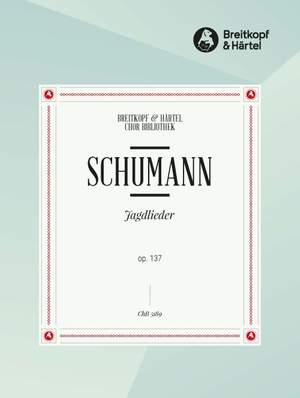 Schumann, R: Jagdlieder op. 137