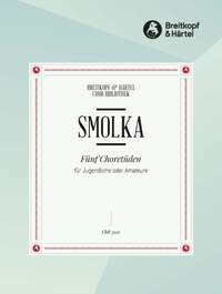 Smolka, M: Fünf Choretüden für Jugendliche oder Amateure