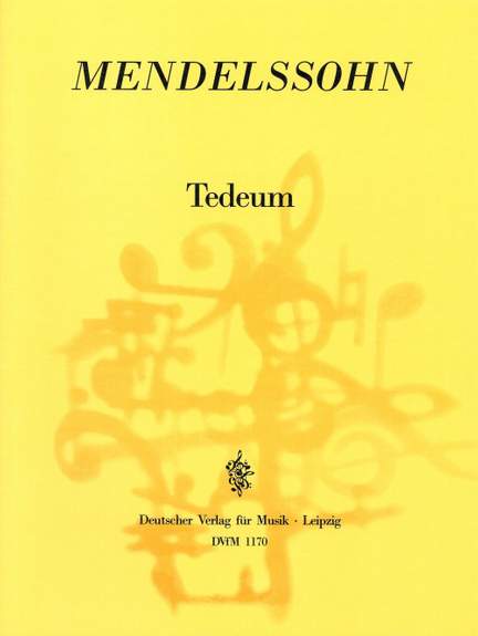 Mendelssohn: Te deum