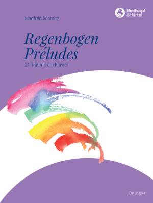 Schmitz: Regenbogen-Preludes