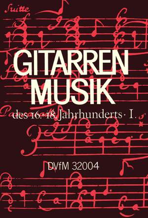 Gitarrenmusik des 16.-18. Jahrhunderts Band I