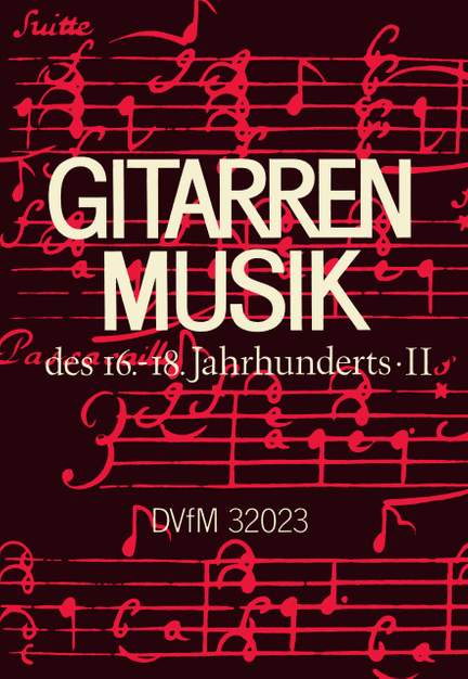 Gitarrenmusik des 16.-18. Jahrhunderts Band II