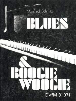Schmitz: Blues & Boogie Woogie