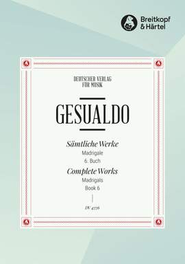 Gesualdo: GA VI: Madrigale, 6. Buch