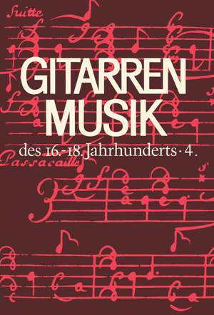 Gitarrenmusik des 16.-18. Jahrhunderts Band IV