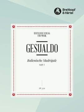Gesualdo, D: Italienische Madrigale, Heft 1