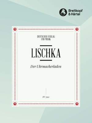 Lischka, R: Der Uhrmacherladen