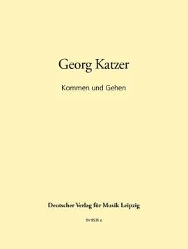 Katzer: Kommen und gehen