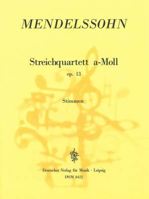 Mendelssohn: Streichquartett a-moll op. 13
