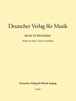 Musik für Blechbläser: Werke von Bach, Schütz and Händel