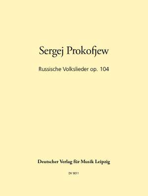 Prokofiev: Russische Volkslieder op. 104