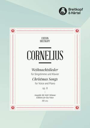 Cornelius: Weihnachtslieder tief op. 8