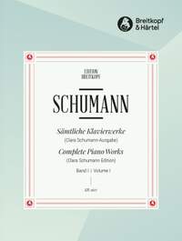 Robert Schumann: Complete Piano Works, Volume 1