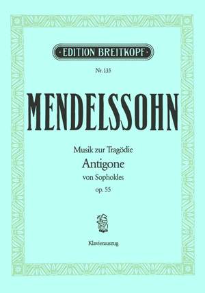 Mendelssohn: Antigone op. 55