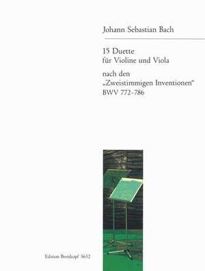 Bach, JS: 15 Duette nach den Zweistimmigen Inventionen BWV 772-786