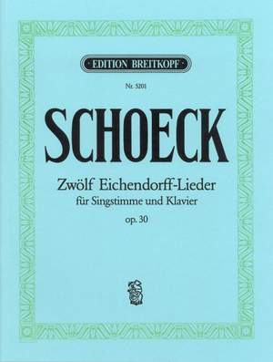 Schoeck: 12 Eichendorff-Lieder op.30