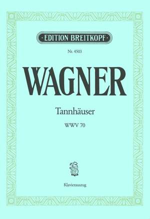 Wagner: Tannhäuser WWV 70