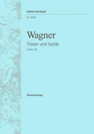 Wagner: Tristan und Isolde WWV 90