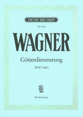 Wagner: Götterdämmerung WWV 86d