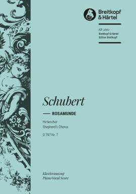 Schubert: Hirtenchor D797/7