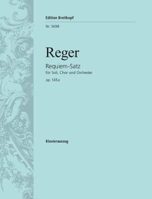 Reger: Requiem-Satz op. 145a