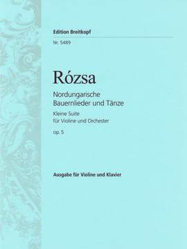 Miklós Rózsa: Nordungarische Bauernlieder und Tänze op. 5