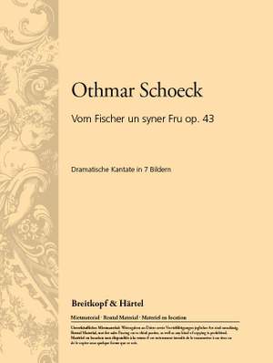 Schoeck: Vom Fischer un syner Fru op.43