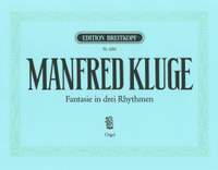 Kluge: Fantasie in 3 Rhythmen