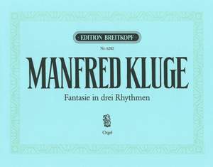 Kluge: Fantasie in 3 Rhythmen
