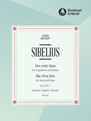 Sibelius: Den foersta kyssen Op. 37/1 (Der erste Kuss)