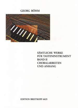 Böhm: Sämtliche Werke für Tasteninstrument Band 2