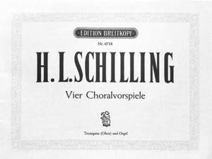 Schilling: Vier Choralvorspiele