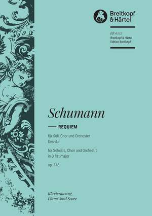 Schumann: Requiem Des-dur op. 148