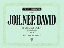 David: 12 Orgelfugen Wk 66, Heft 3 E